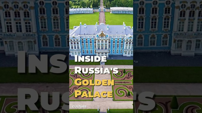 Inside Russia's Golden Palace (catherine Palace)