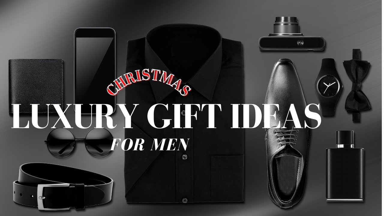 Luxury Christmas Gift Ideas For Men 2021 : Luxury Gifts For Men