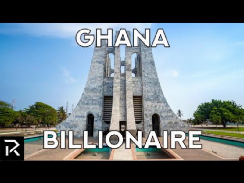 What It’s Like To Be A Billionaire In Ghana